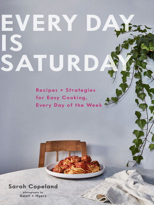 Title details for Every Day is Saturday by Sarah Copeland - Available